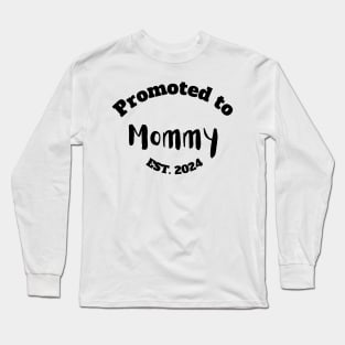 Promoted to Mommy Est. 2024 Long Sleeve T-Shirt